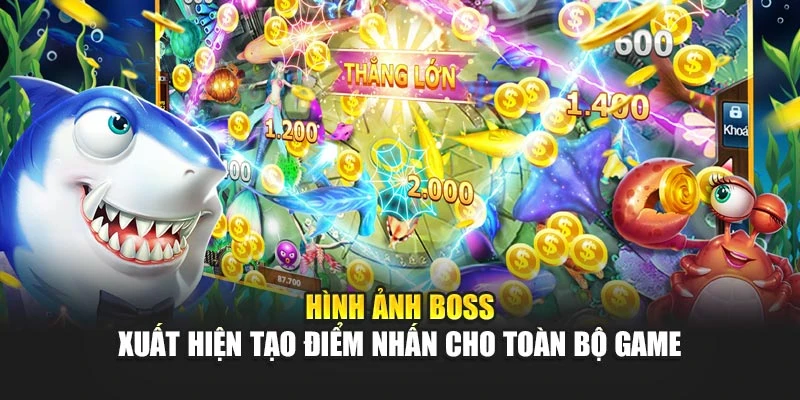 Hình ảnh boss xuất hiện tạo điểm nhấn cho toàn bộ game